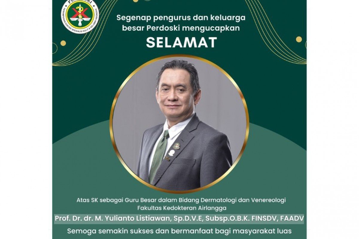 Selamat dan Sukses: Prof. Dr. dr. M. Yulianto Listiawan, Sp.D.V.E, Subsp.O.B.K, FINSDV, FAADV