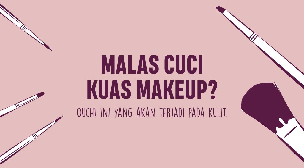 INFOGRAFIS: Akibat Malas Mencuci Kuas Makeup