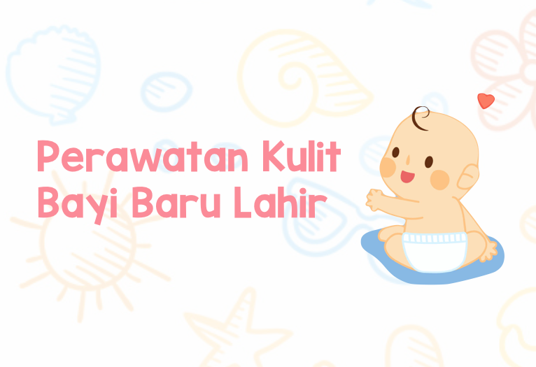 INFOGRAFIS: Perawatan Kulit Bayi Baru Lahir